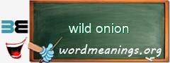 WordMeaning blackboard for wild onion